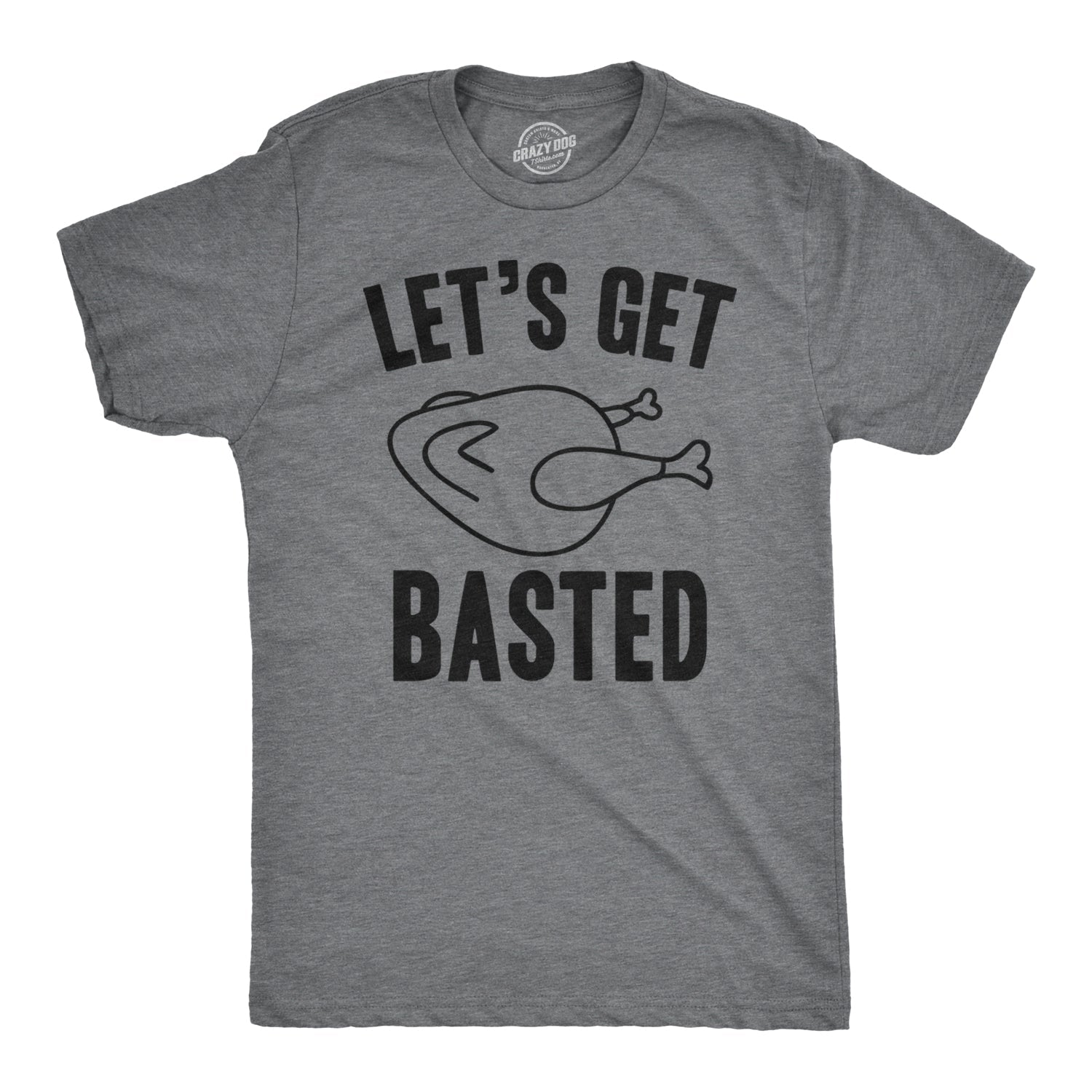 Let's Get Basted Men's T Shirt