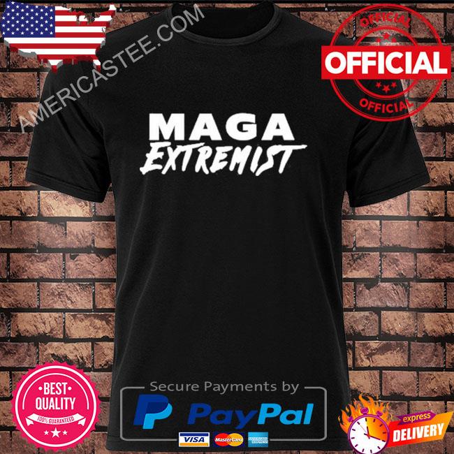 Maga Extremist Shirt