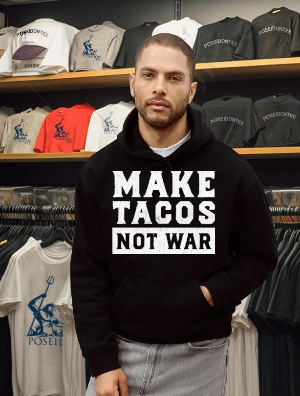 Make Tacos Not War T-shirt