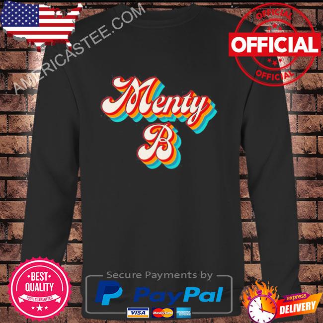 Menty B Mental Health Shirt