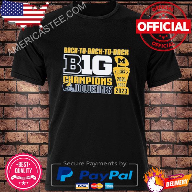 Michigan Big Ten Championship Shirt Michigan Wolverines Original Brand Back To Back To Back Big Ten Conference Champions Shirt