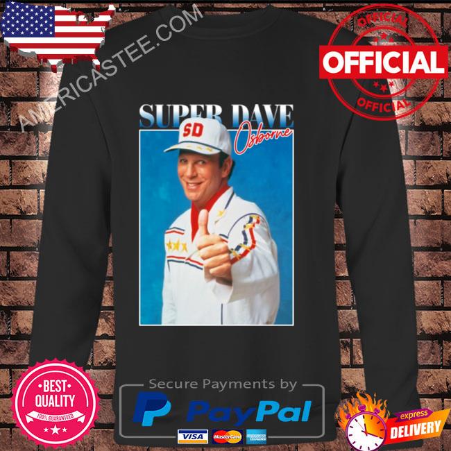 More then awesome super dave osborne shirt