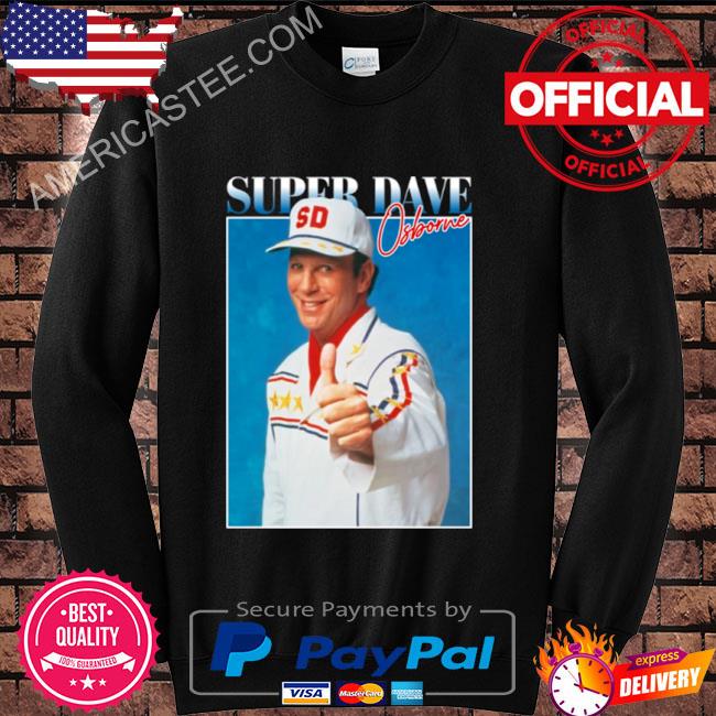 More then awesome super dave osborne shirt