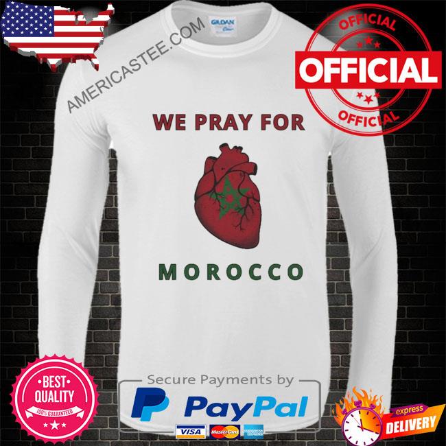 Morocco Our Hearts Are With You Shirt