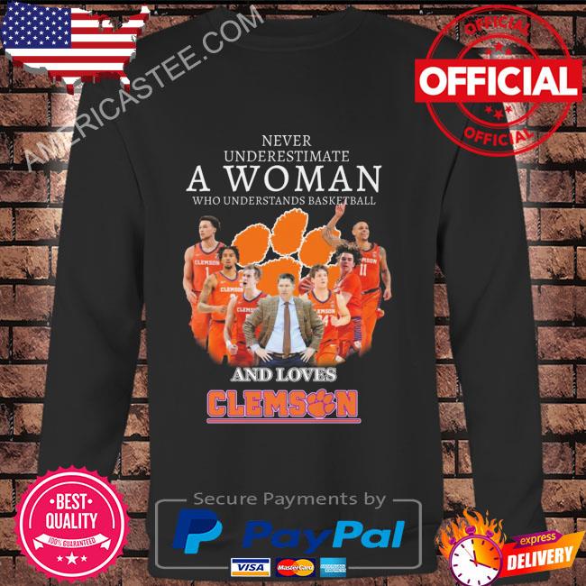 Never underestimate a woman who understands basketball and clemson tigers 2023 shirt