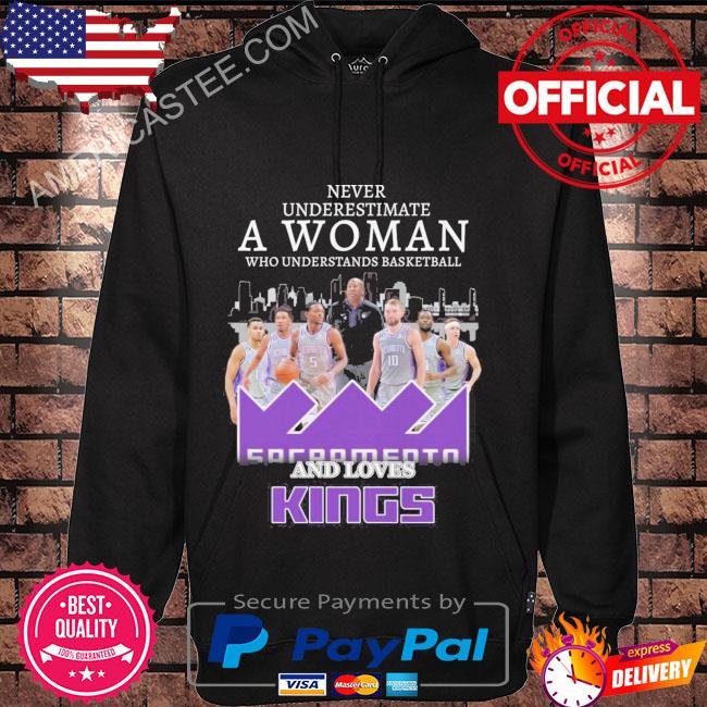 Never underestimate a woman who understands basketball and loves sacramento kings 2023 shirt