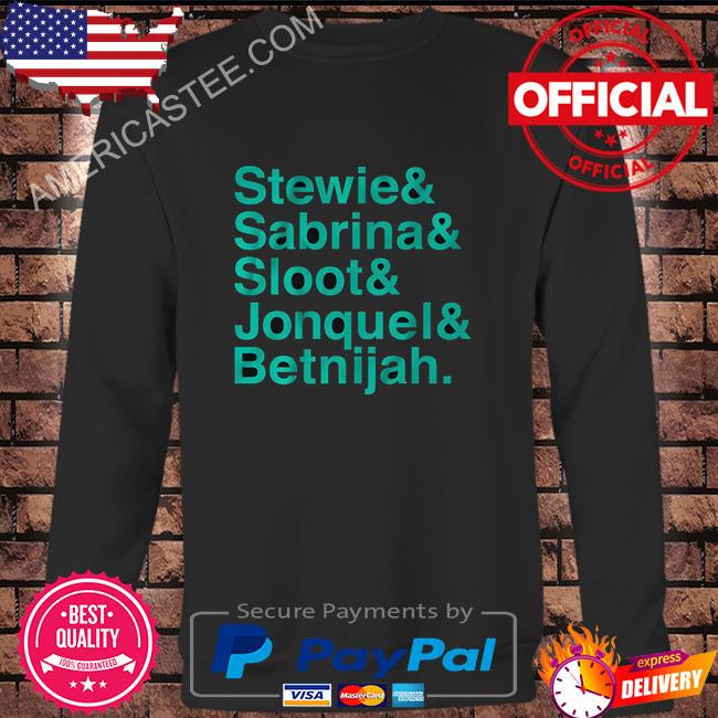 New york stewie & sabrina & sloot & jonquel & betnijah shirt