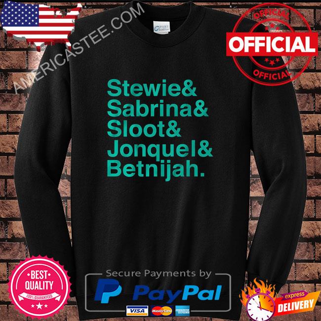New york stewie & sabrina & sloot & jonquel & betnijah shirt