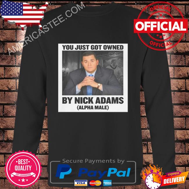 Nick adams alpha male shirt