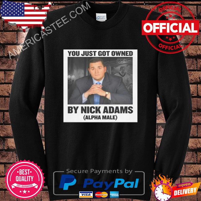Nick adams alpha male shirt