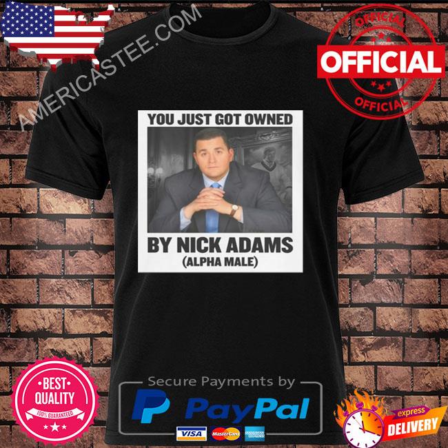 Nick adams alpha male shirt