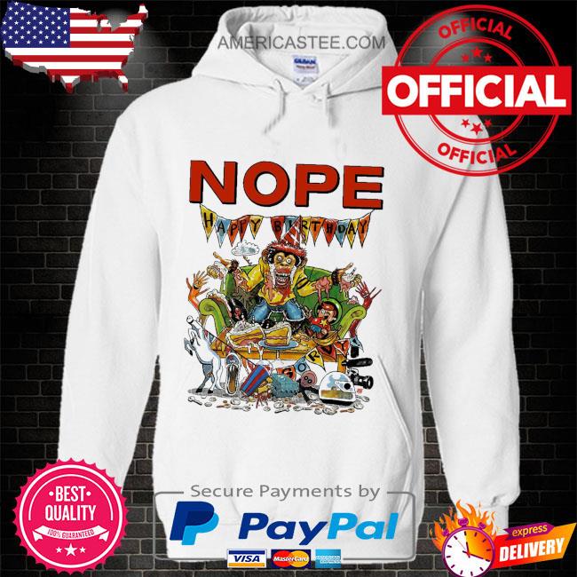 Nope happy birthday goruy 2023 shirt