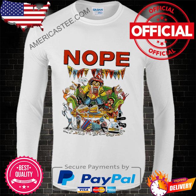 Nope happy birthday goruy 2023 shirt