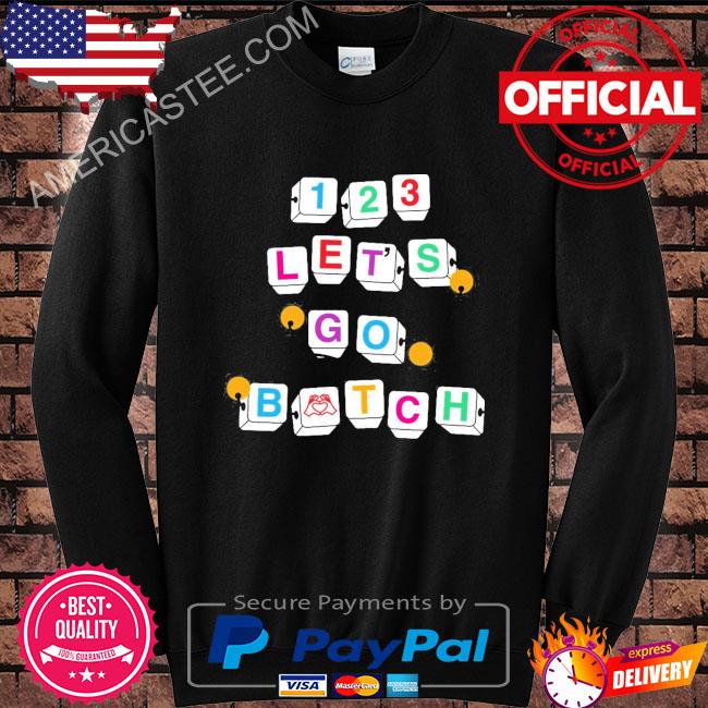 123 let’s go bitch T-shirt