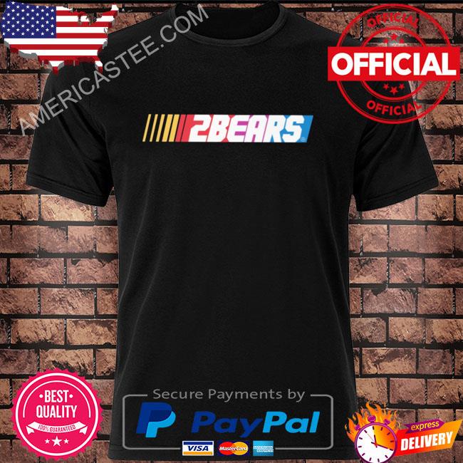 2 bears 1 cave nascar 2023 shirt