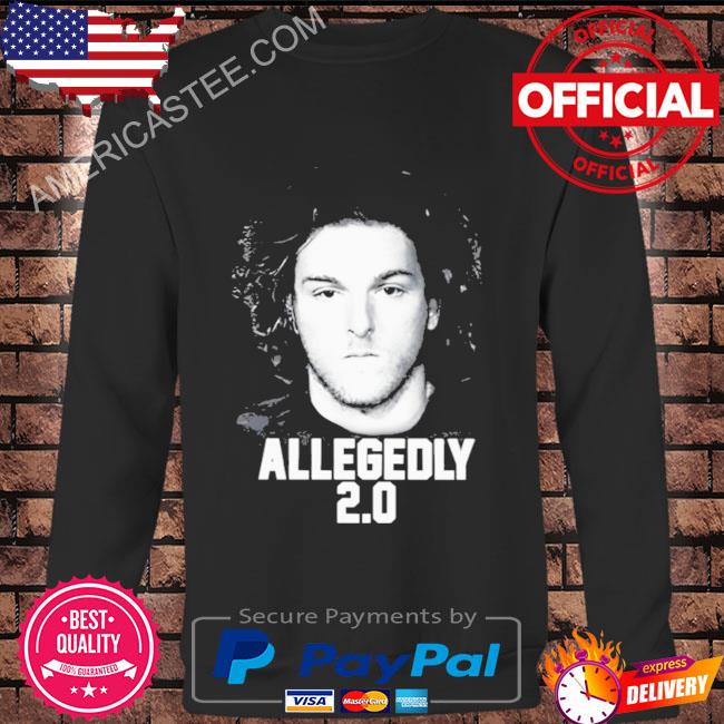 Allegedly 2 0 shirt
