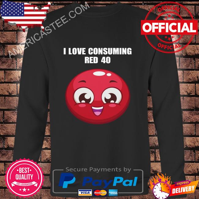 Cringeytees I Love Consuming Red 40 Shirt