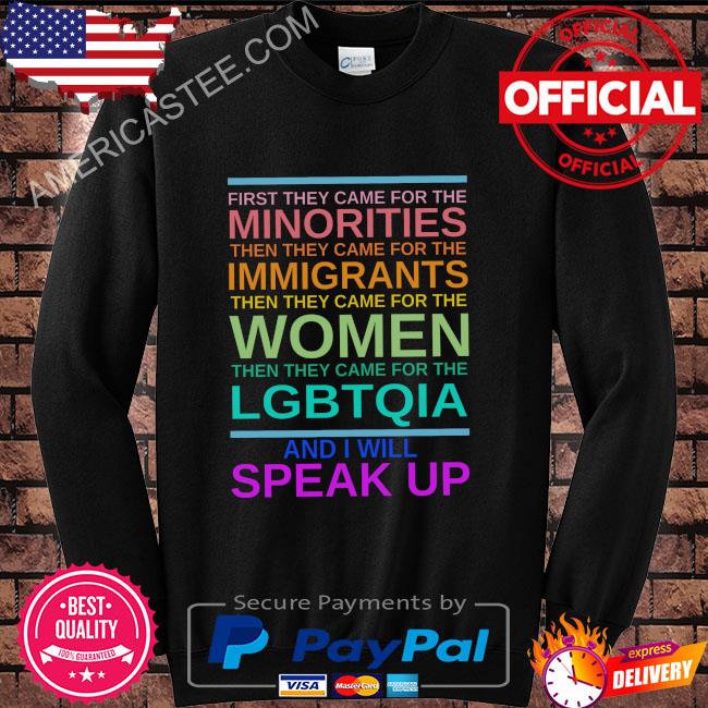 First they came for the minorities then they came for the immigrants shirt