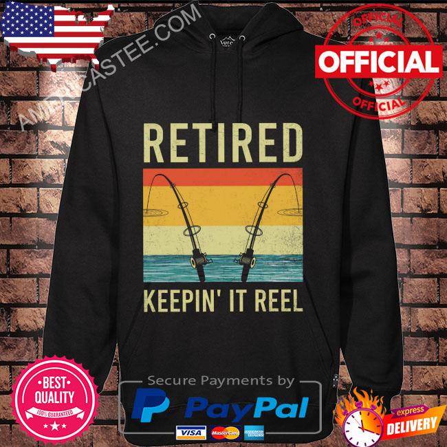 Fishing retired keepin’ it reel vintage shirt