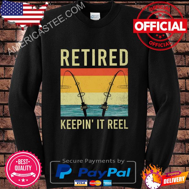Fishing retired keepin’ it reel vintage shirt