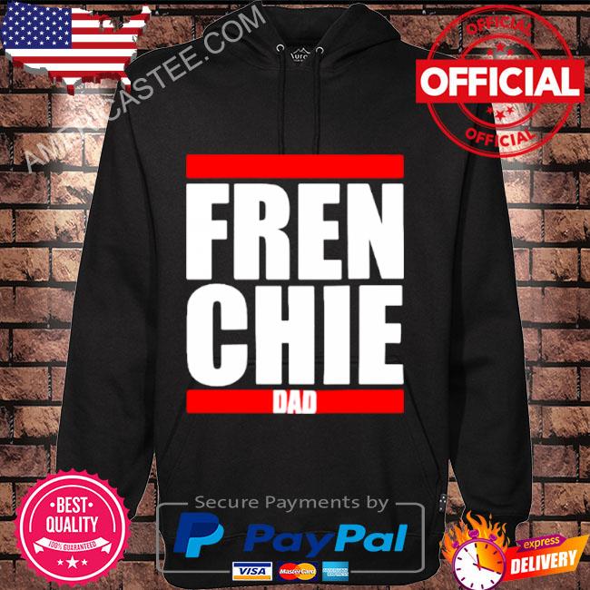Fren chie dad shirt