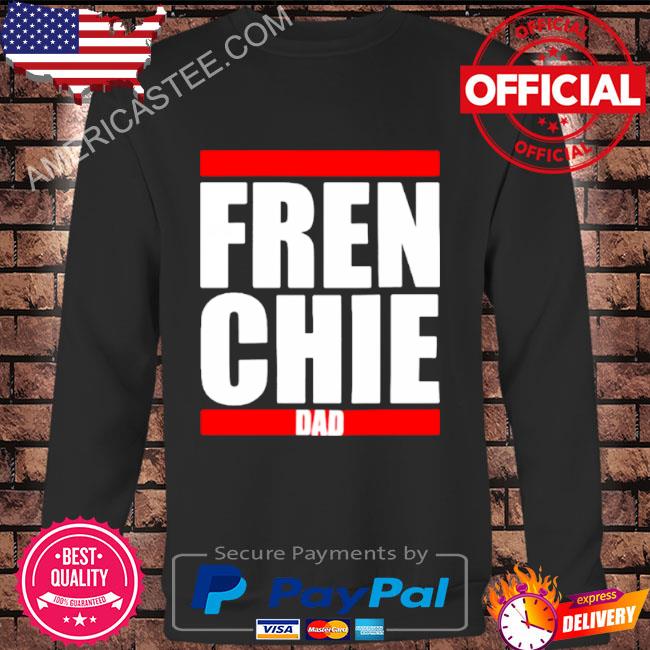 Fren chie dad shirt