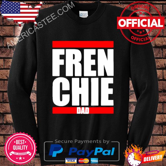 Fren chie dad shirt