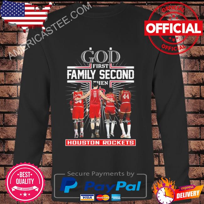 God first family second then Houston Rockets signatures 2023 shirt
