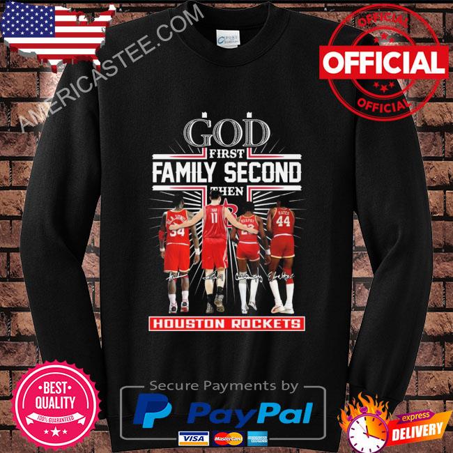 God first family second then Houston Rockets signatures 2023 shirt