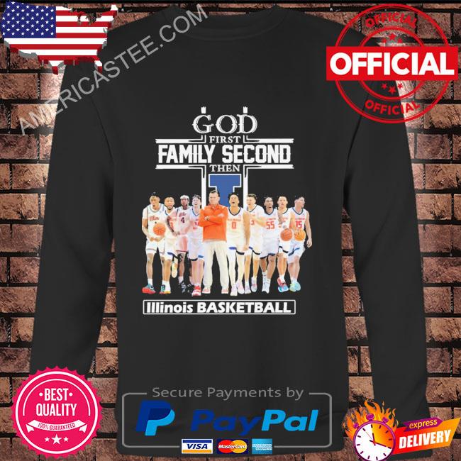 God first family second then Illinois Fighting Illini shirt