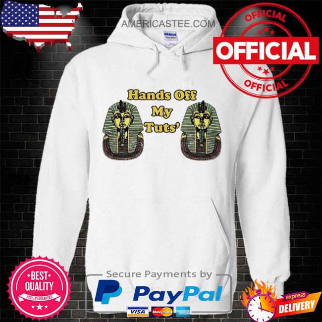 Hand off my tuts shirt