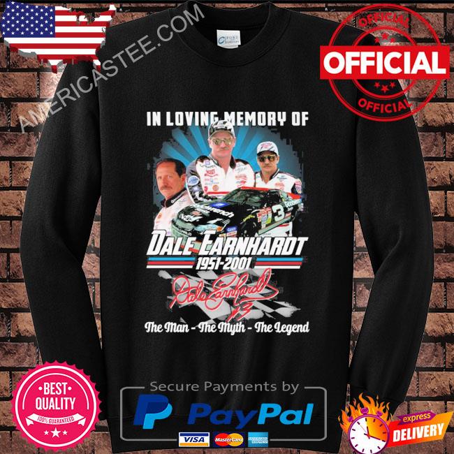 In loving memory of Dale Earnhardt 1951 2001 signature shirt