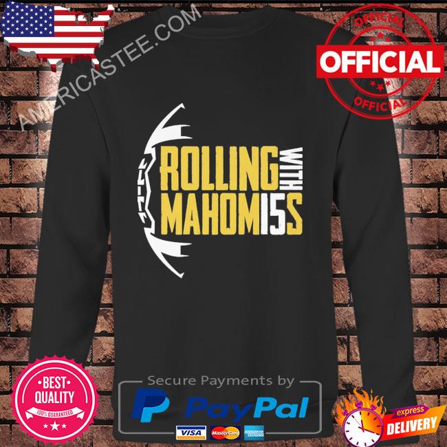 Kansas city Chiefs rolling with mahom15s shirt