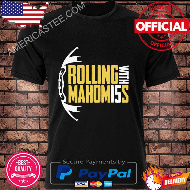 Kansas city Chiefs rolling with mahom15s shirt