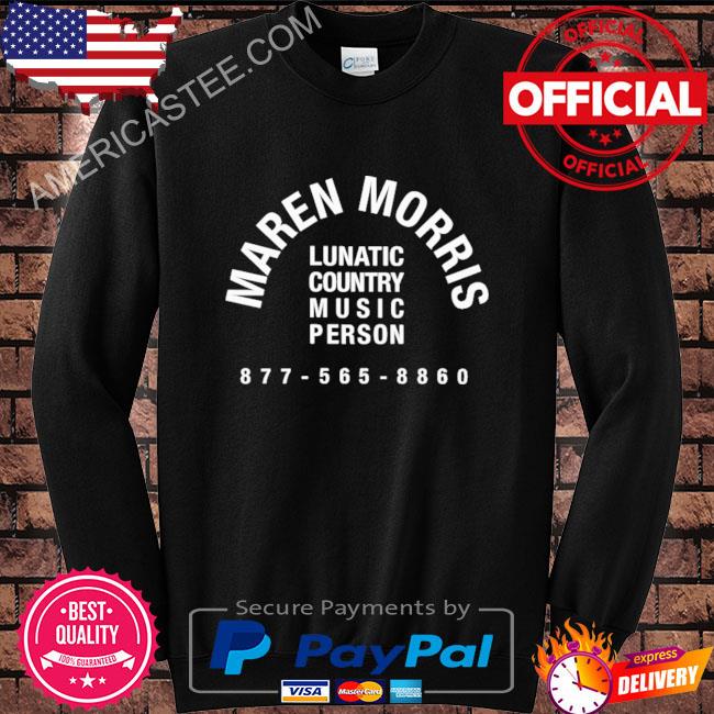 Maren morris lunatic country music person shirt