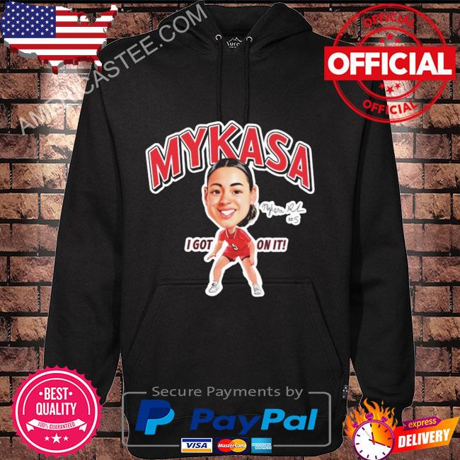Mykasa I got on it 2023 shirt
