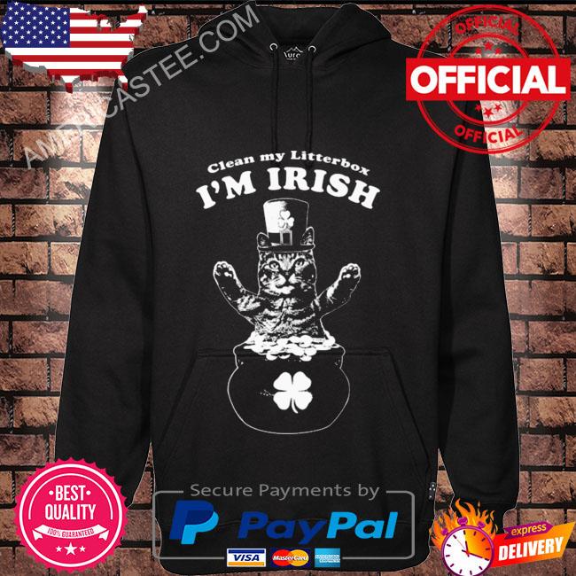 Pizzacat clean my littlerbox I’m irish 2023 shirt