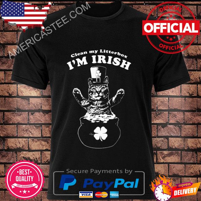 Pizzacat clean my littlerbox I’m irish 2023 shirt