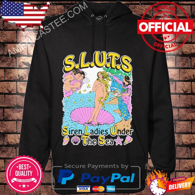 Sluts siren ladies under the sea shirt