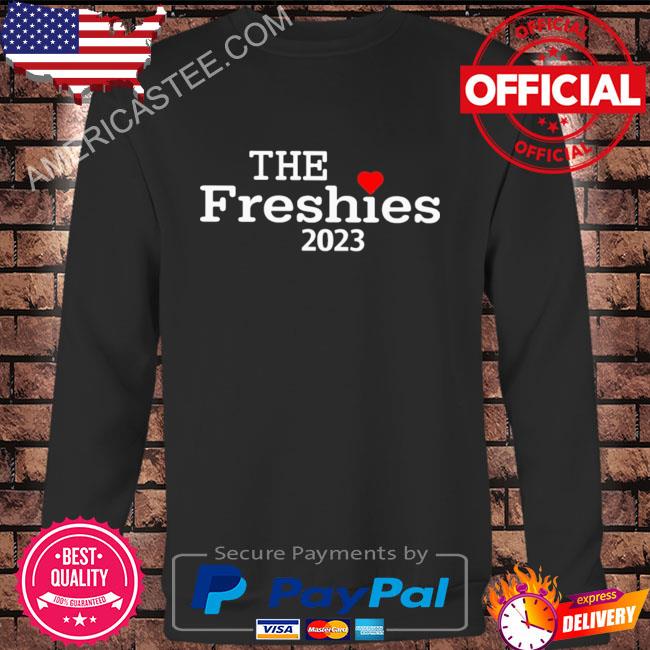 The freshies 2023 shirt