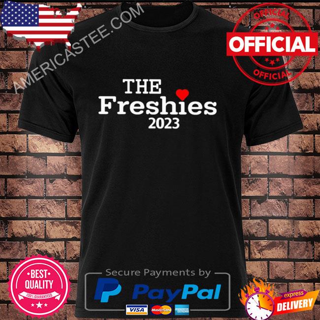 The freshies 2023 shirt