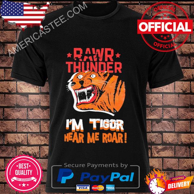 War thunder rawr thunder I’m tigor hear me roar shirt