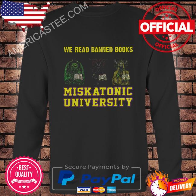 We read banned books miskatonic university shirt