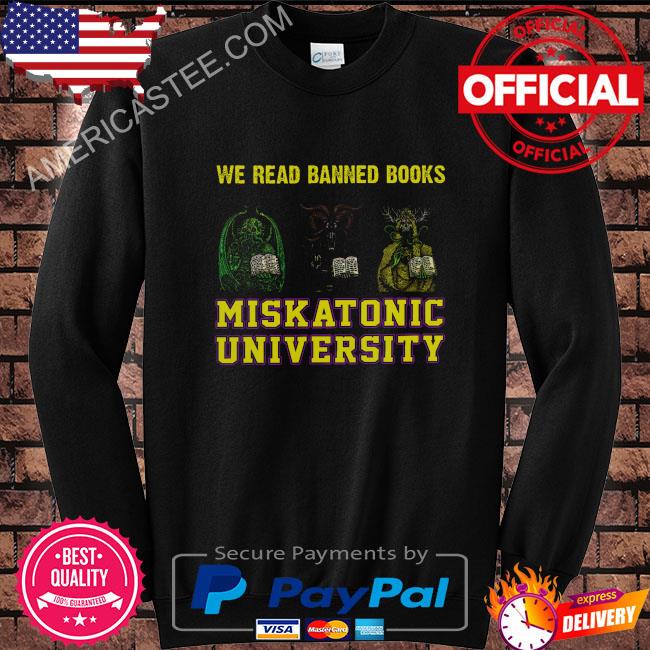 We read banned books miskatonic university shirt