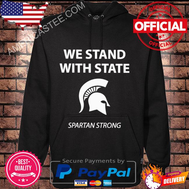 We stand with state spartan strong 2023 shirt