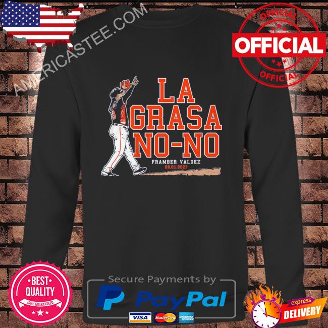 Original Framber valdez la grasa no-no shirt