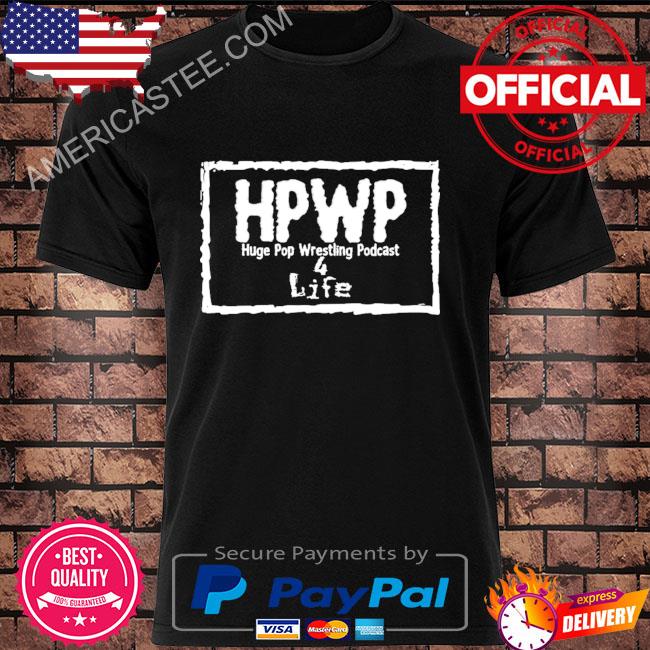 Original Huge pop wrestling poDcast 4Life shirt