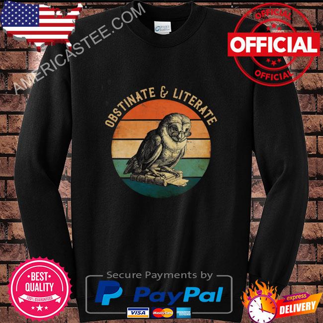 Owl obstinate and literate vintage shirt