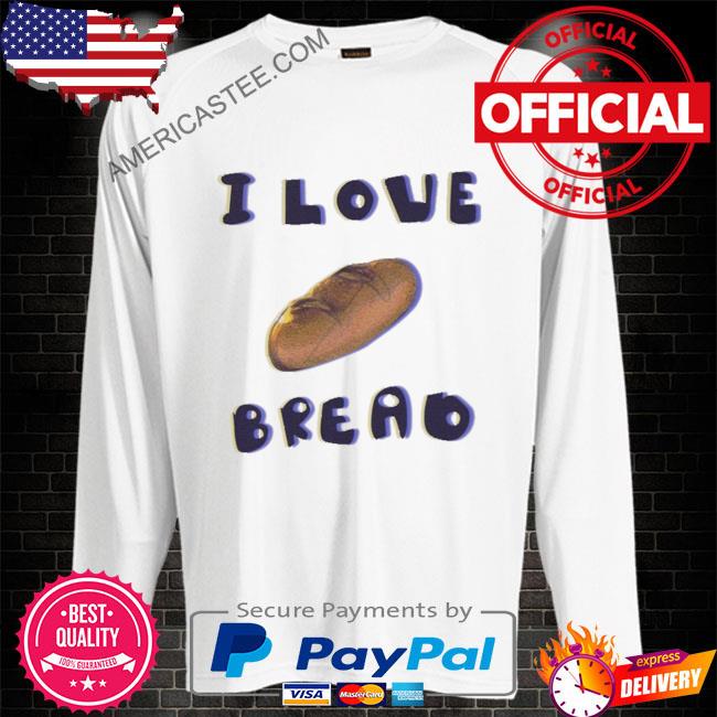 Oz Commission Open I Love Bread Shirt