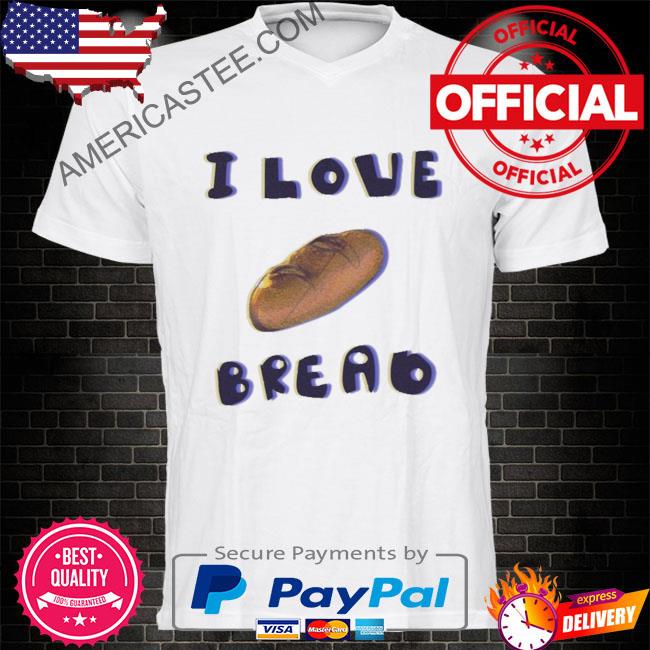 Oz Commission Open I Love Bread Shirt